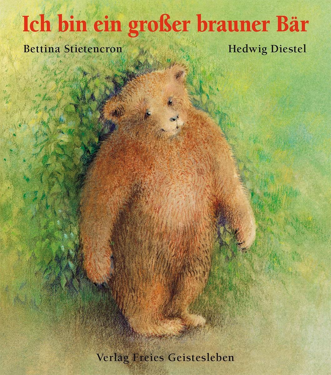 Cover: 9783772514456 | Ich bin ein großer brauner Bär | Bettina Stietencron (u. a.) | Buch