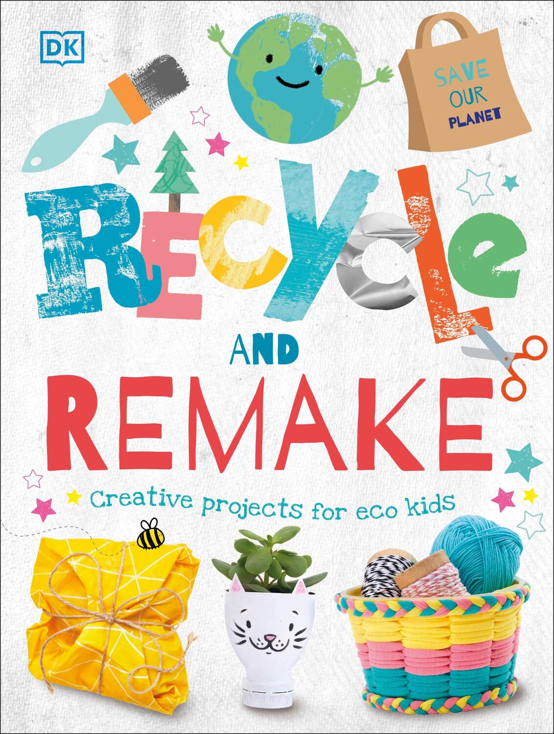 Cover: 9780241395813 | Recycle and Remake | Creative Projects for Eco Kids | Dk | Buch | 2020