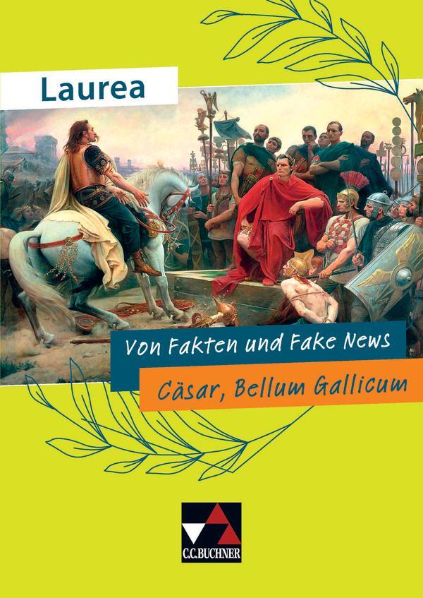 Cover: 9783661433035 | Laurea. Von Fakten und Fake News | Cäsar, Bellum Gallicum | Broschüre