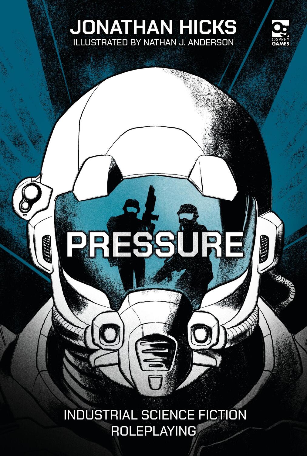 Cover: 9781472858993 | Pressure | Industrial Science Fiction Roleplaying | Jonathan Hicks