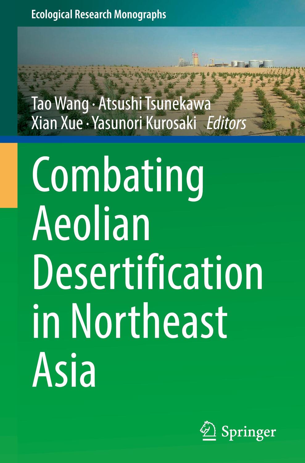 Cover: 9789811690273 | Combating Aeolian Desertification in Northeast Asia | Tao Wang (u. a.)