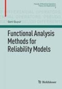 Cover: 9783034801003 | Functional Analysis Methods for Reliability Models | Geni Gupur | Buch