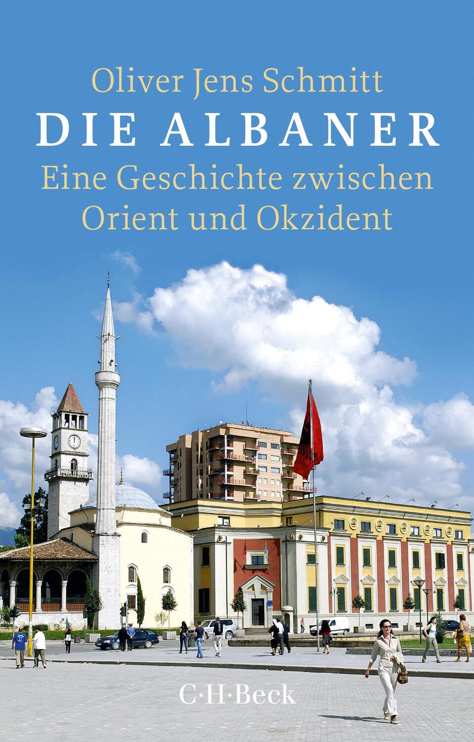 Die Albaner - Schmitt, Oliver Jens