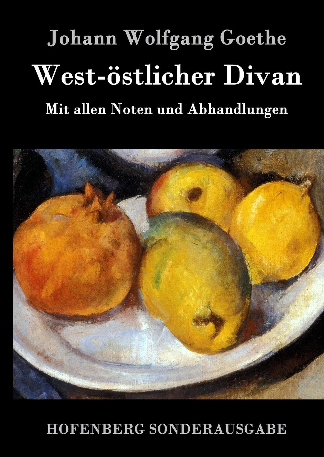 Cover: 9783843016759 | West-östlicher Divan | Mit allen Noten und Abhandlungen | Goethe