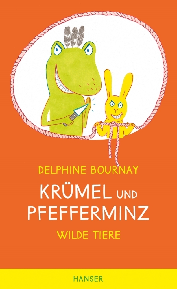 Cover: 9783446243019 | Krümel und Pfefferminz - Wilde Tiere | Delphine Bournay | Buch | 2013