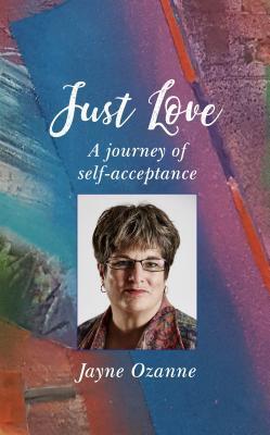 Cover: 9780232533750 | Just Love: A Journey of Self-Acceptance | Jayne Ozanne | Taschenbuch