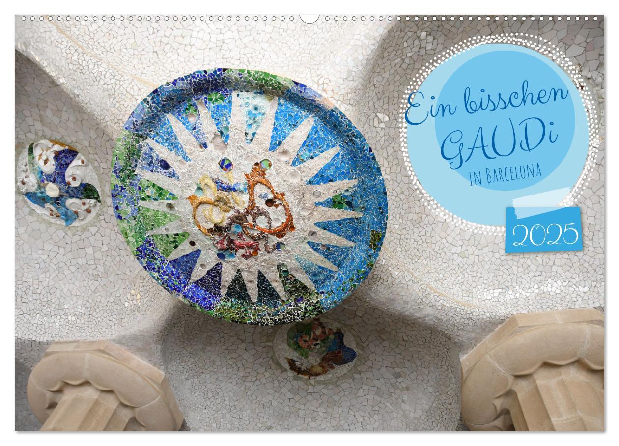 Cover: 9783383930515 | Ein bisschen GAUDI in Barcelona (Wandkalender 2025 DIN A2 quer),...