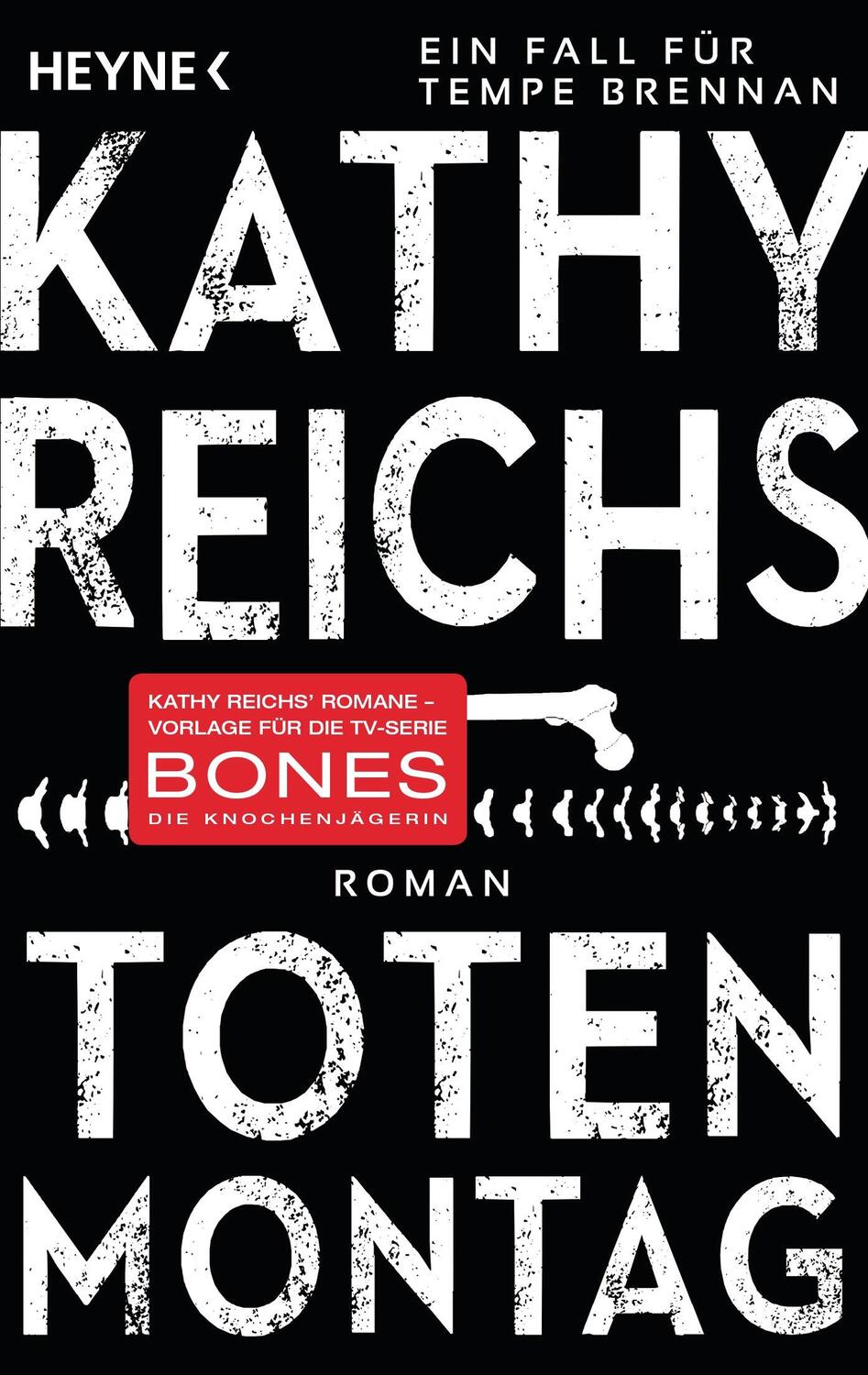 Cover: 9783453436596 | Totenmontag | Kathy Reichs | Taschenbuch | Die Tempe-Brennan-Romane