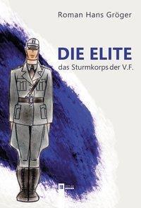 Cover: 9783850289139 | Gröger, R: Elite. Das Sturmkorps der Vaterländischen Front | Gröger