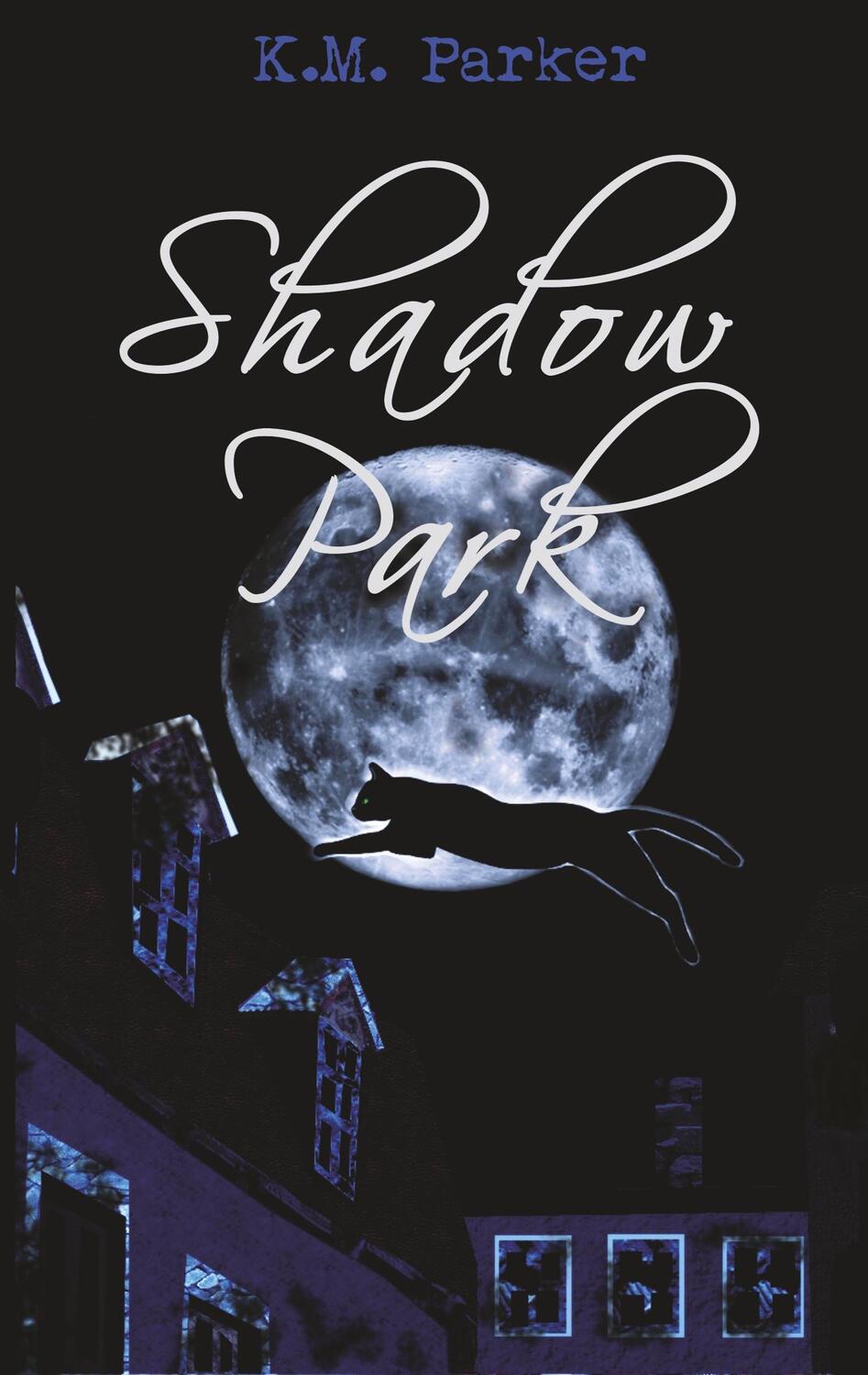 Cover: 9783752880366 | Shadow Park 2 | der Ort des Bösen zeigt seine Krallen | K. M. Parker
