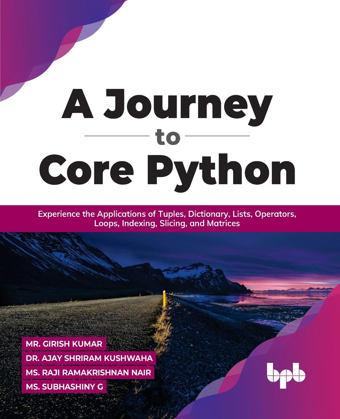 Cover: 9789355511249 | A Journey to Core Python | Girish Kumar (u. a.) | Taschenbuch | 2022