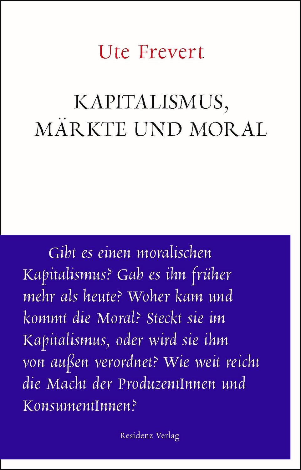 Cover: 9783701734788 | Kapitalismus, Märkte und Moral | Ute Frevert | Taschenbuch | 152 S.