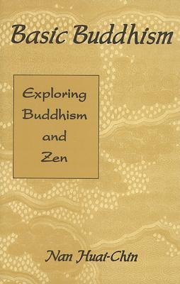 Cover: 9781578630202 | Basic Buddhism | Exploring Buddhism and Zen | Nan Huai Chin | Buch