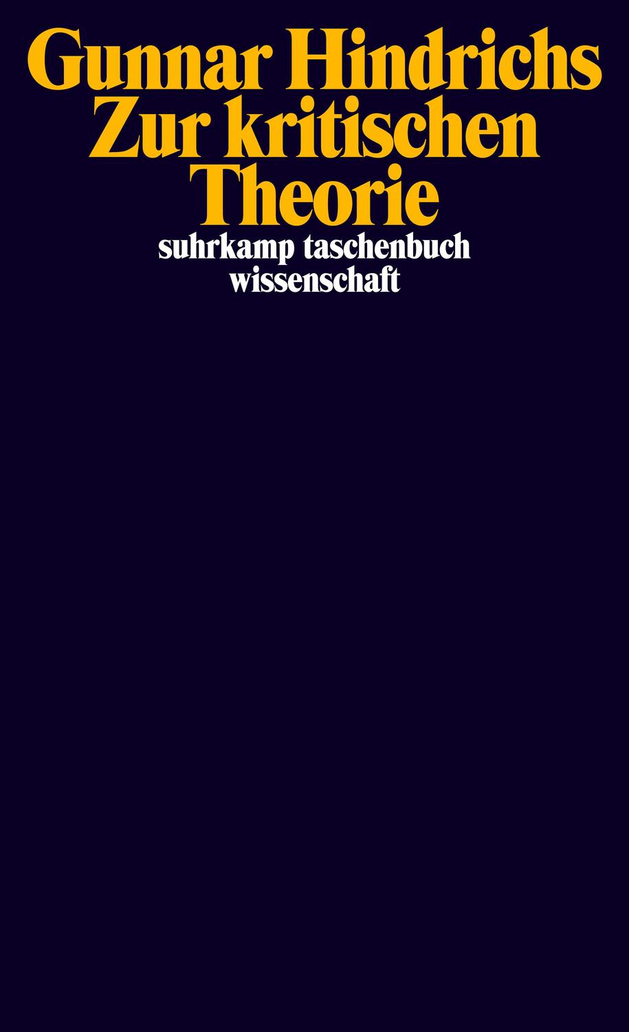 Cover: 9783518299029 | Zur kritischen Theorie | Gunnar Hindrichs | Taschenbuch | Deutsch