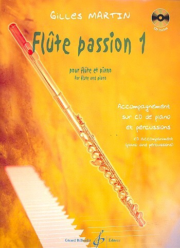 Cover: 9790043079576 | Flute Passion Volume 1 | Gilles Martin | Buch + CD | EAN 9790043079576