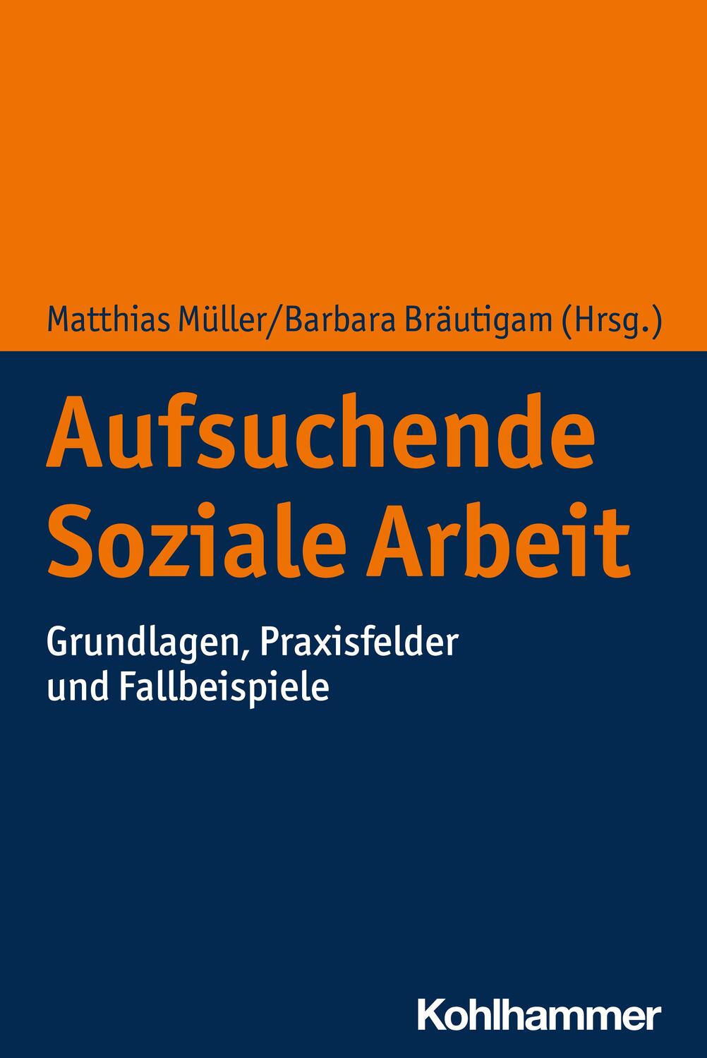 Cover: 9783170404687 | Aufsuchende Soziale Arbeit | Matthias Müller (u. a.) | Taschenbuch
