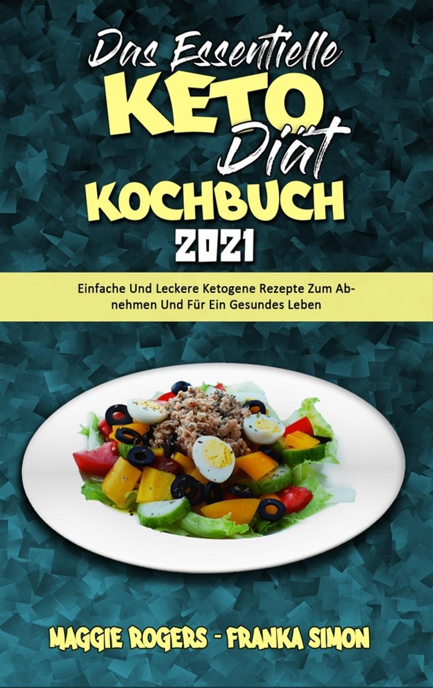 Cover: 9781802978803 | Das Essentielle Keto-Diät-Kochbuch 2021 | Franka Simon | Buch | 2021