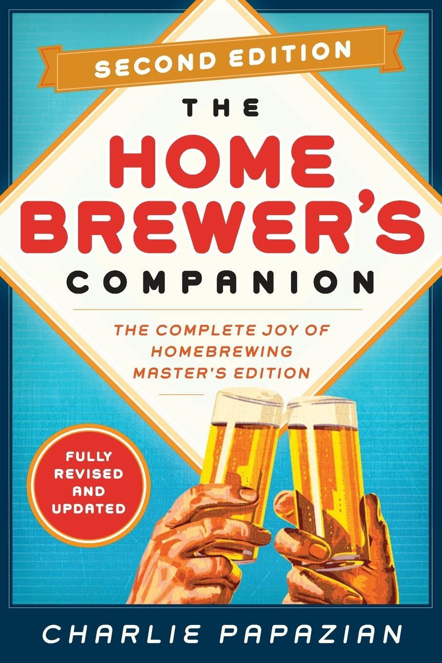 Cover: 9780062215772 | Homebrewer's Companion Second Edition | Charlie Papazian | Taschenbuch