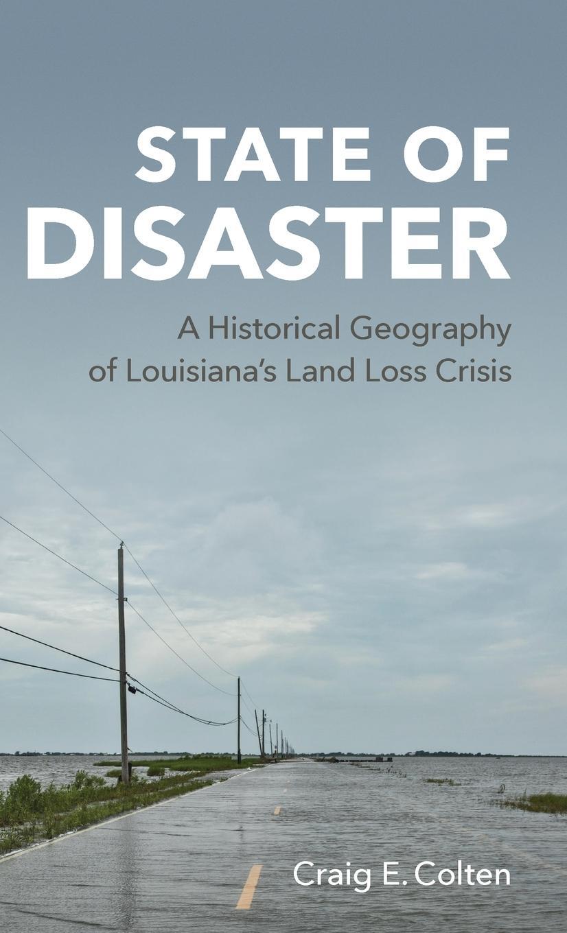 Cover: 9780807175705 | State of Disaster | Craig E Colten | Buch | Englisch | 2021