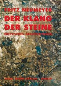 Cover: 9783786125044 | Der Klang der Steine | Nietzsches Architekturen | Fritz Neumeyer