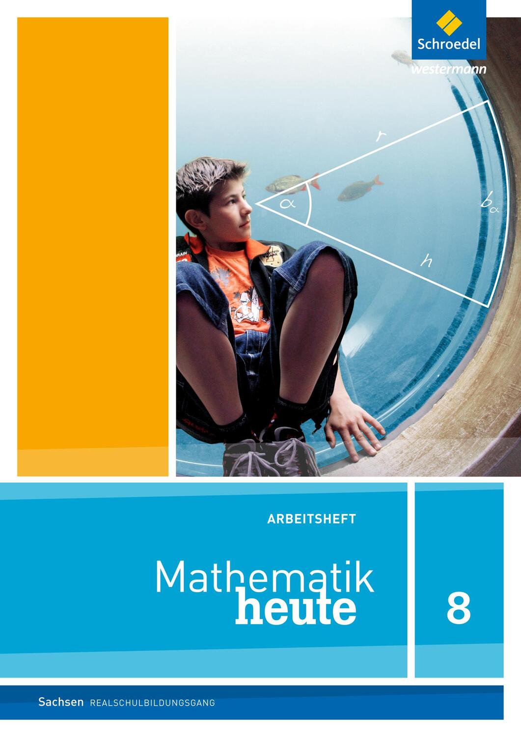 Cover: 9783507810280 | Mathematik heute 8. Arbeitsheft. Realschulbildungsgang. Sachsen | 2015