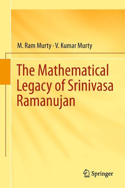 Cover: 9788132207696 | The Mathematical Legacy of Srinivasa Ramanujan | Murty (u. a.) | Buch