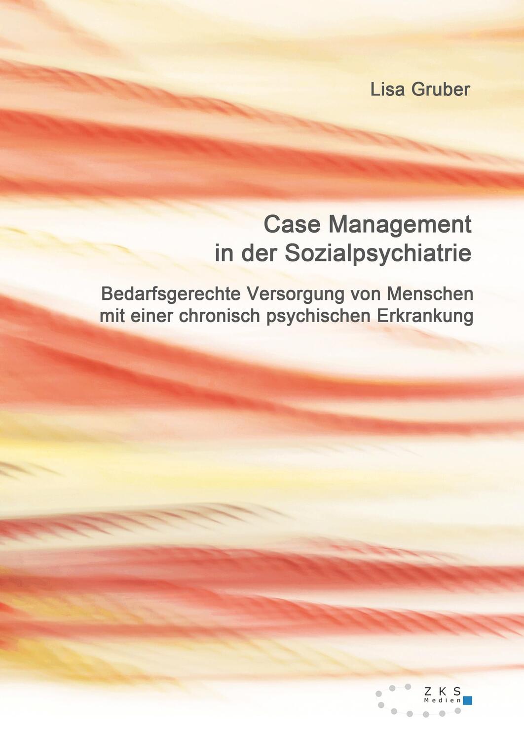 Cover: 9783947502936 | Case Management in der Sozialpsychiatrie | Lisa Gruber | Taschenbuch