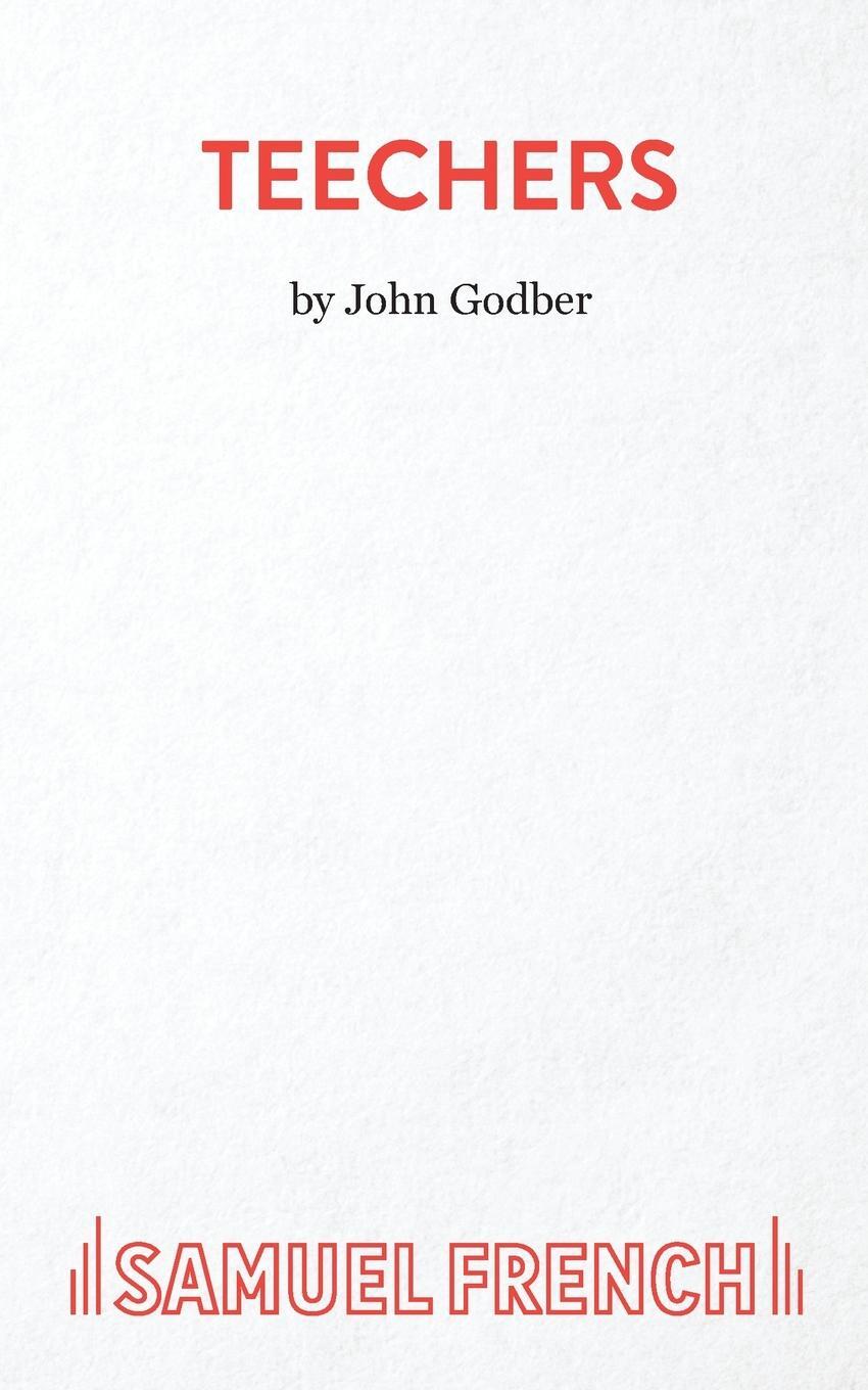 Cover: 9780573016783 | Teechers | John Godber | Taschenbuch | Paperback | Englisch | 1989