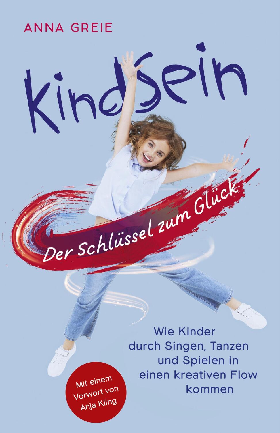 Cover: 9783910322011 | KINDSEIN | Anna Greie | Buch | HC runder Rücken kaschiert | 316 S.