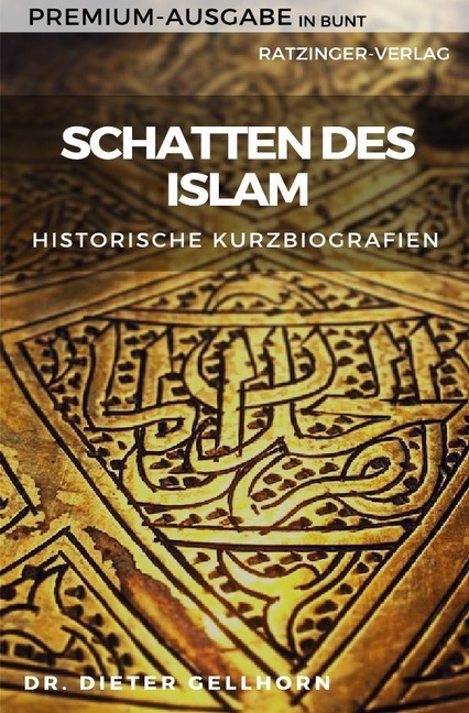 Cover: 9783750246027 | Schatten des Islam - Premium-Ausgabe in bunt | Dieter Gellhorn | Buch