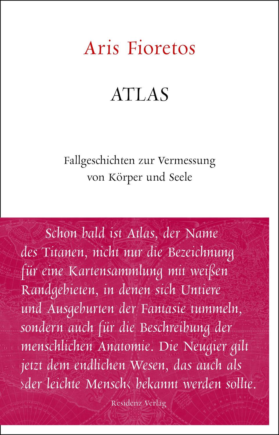 Cover: 9783701735181 | Atlas | Fallgeschichten zur Vermessung von Körper und Seele | Fioretos