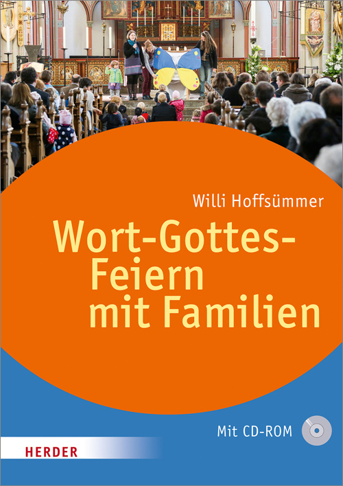Cover: 9783451332234 | Wort-Gottes-Feiern mit Familien, m. CD-ROM | Willi Hoffsümmer | Buch