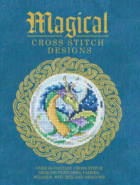 Cover: 9781446304983 | Magical Cross Stitch Designs | Various Contributors | Taschenbuch