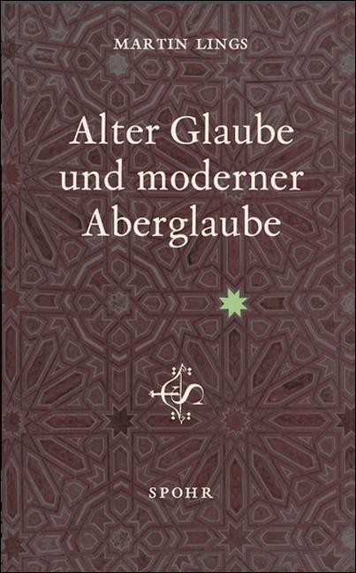 Cover: 9783927606418 | Alter Glaube und moderner Aberglaube | Martin Lings | Taschenbuch