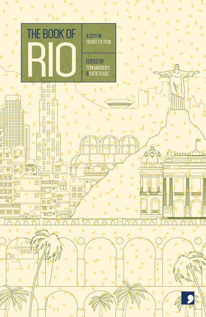 Cover: 9781905583683 | The Book of Rio | A City in Short Fiction | Marcelo Moutinho (u. a.)
