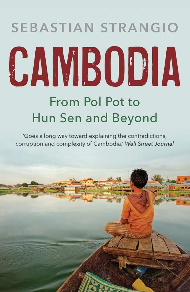 Cover: 9780300211733 | Cambodia - From Pol Pot to Hun Sen and Beyond | Sebastian Strangio