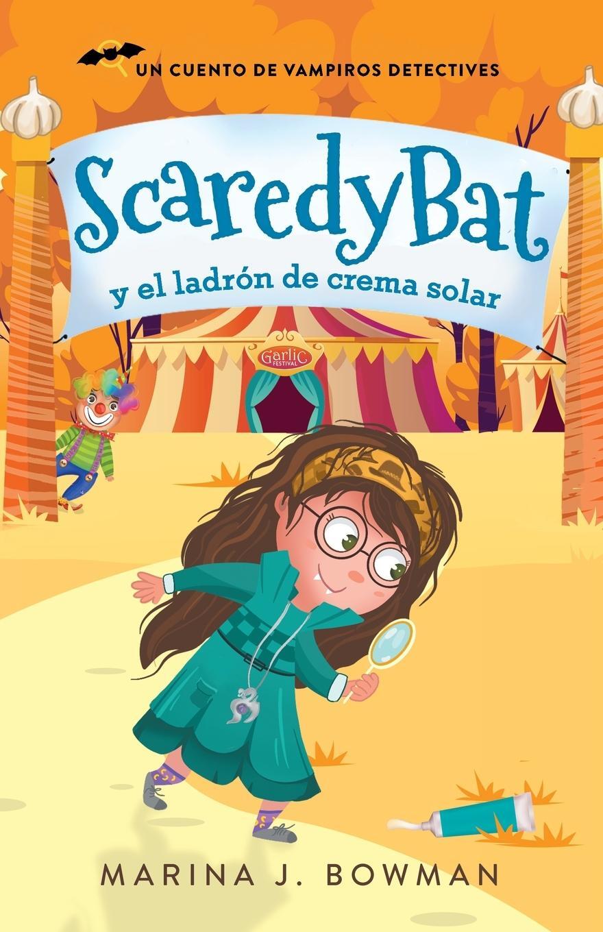 Cover: 9781950341450 | Scaredy Bat y el ladrón de crema solar | Spanish Edition | Bowman