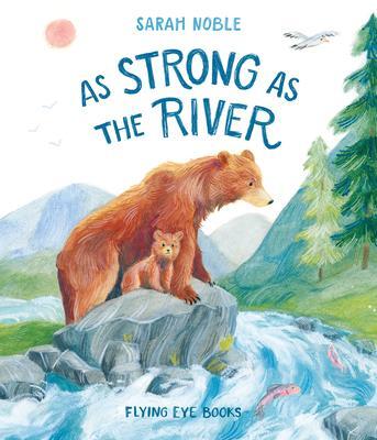 Cover: 9781838740177 | As Strong as the River | Sarah Noble | Buch | Gebunden | Englisch