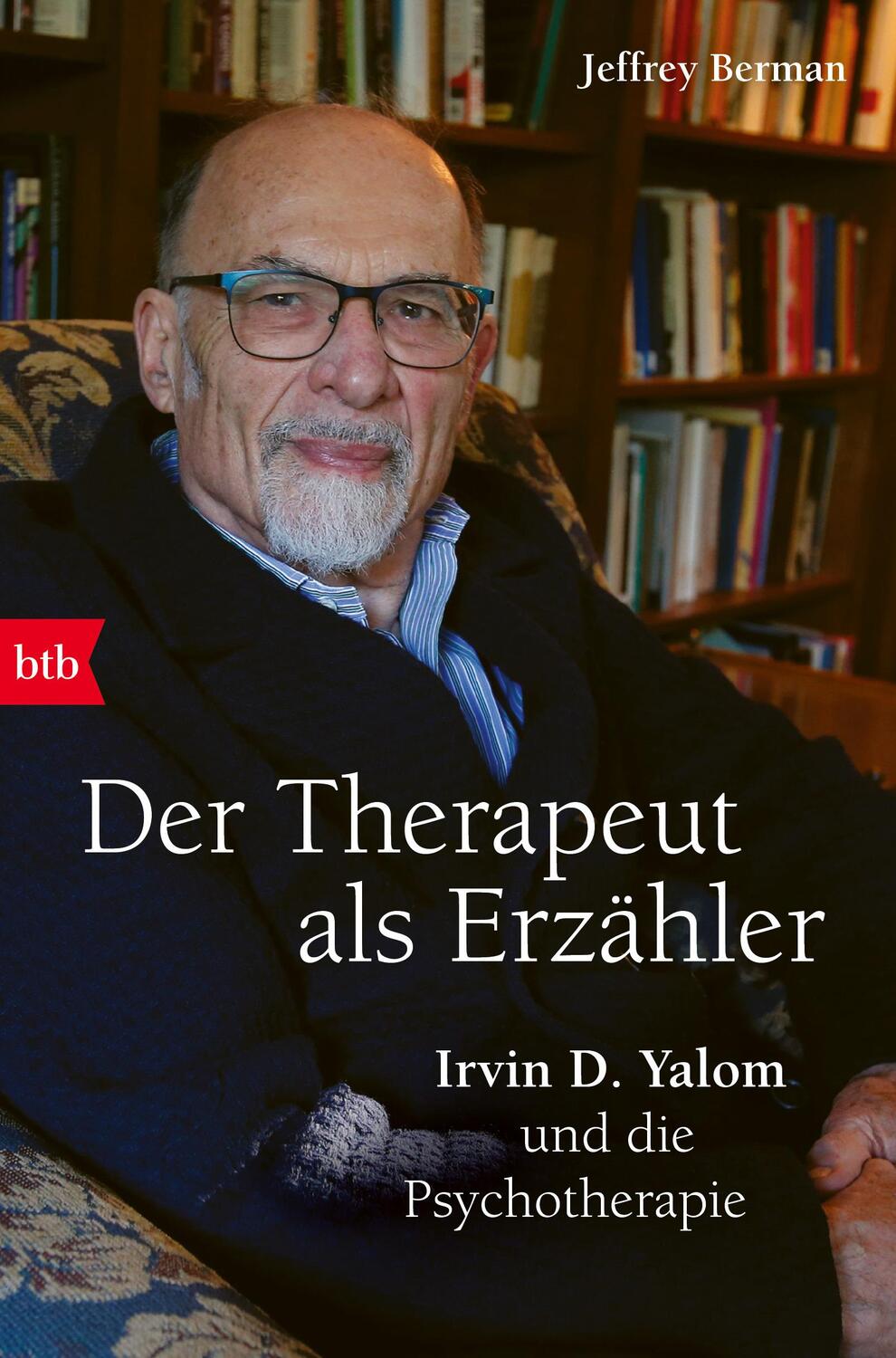 Cover: 9783442773602 | Der Therapeut als Erzähler | Irvin D. Yalom und die Psychotherapie