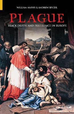 Cover: 9780752429632 | Plague: Black Death and Pestilence in Europe | William Naphy (u. a.)