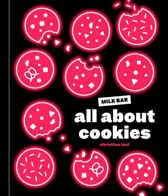 Cover: 9780593231975 | All About Cookies | A Milk Bar Baking Book | Christina Tosi | Buch