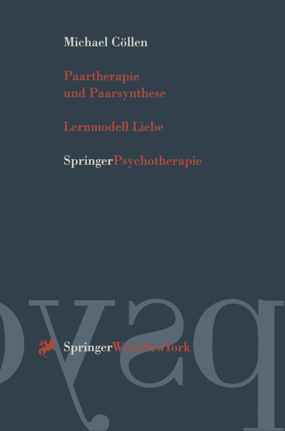 Cover: 9783211830062 | Paartherapie und Paarsynthese | Lernmodell Liebe | Michael Cöllen