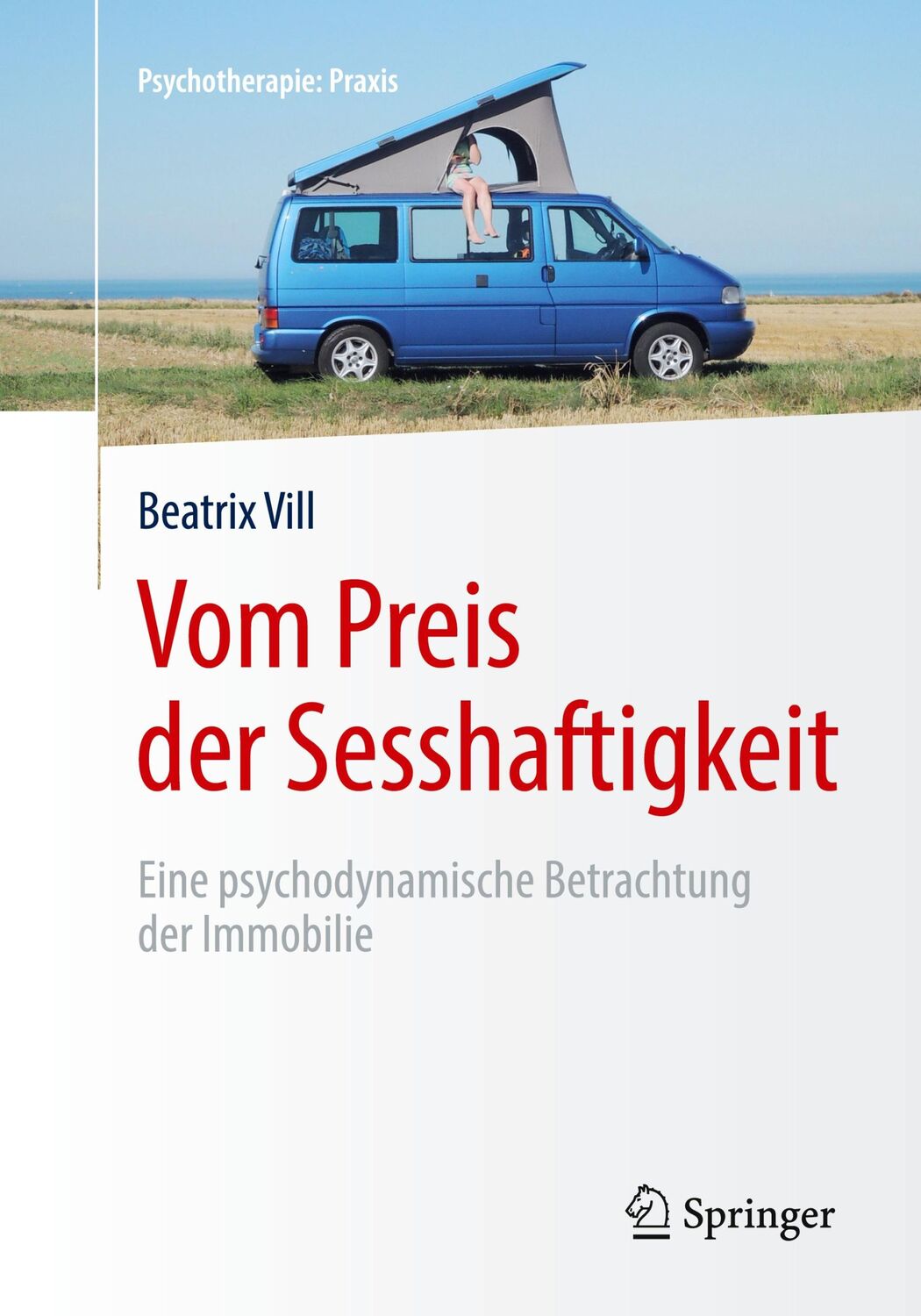 Cover: 9783662589427 | Vom Preis der Sesshaftigkeit | Beatrix Vill | Taschenbuch | Paperback