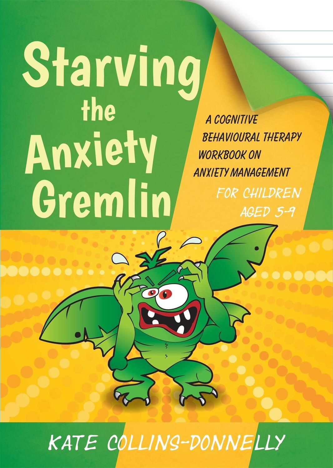 Cover: 9781849054928 | Starving the Anxiety Gremlin for Children Aged 5-9 | Collins-Donnelly