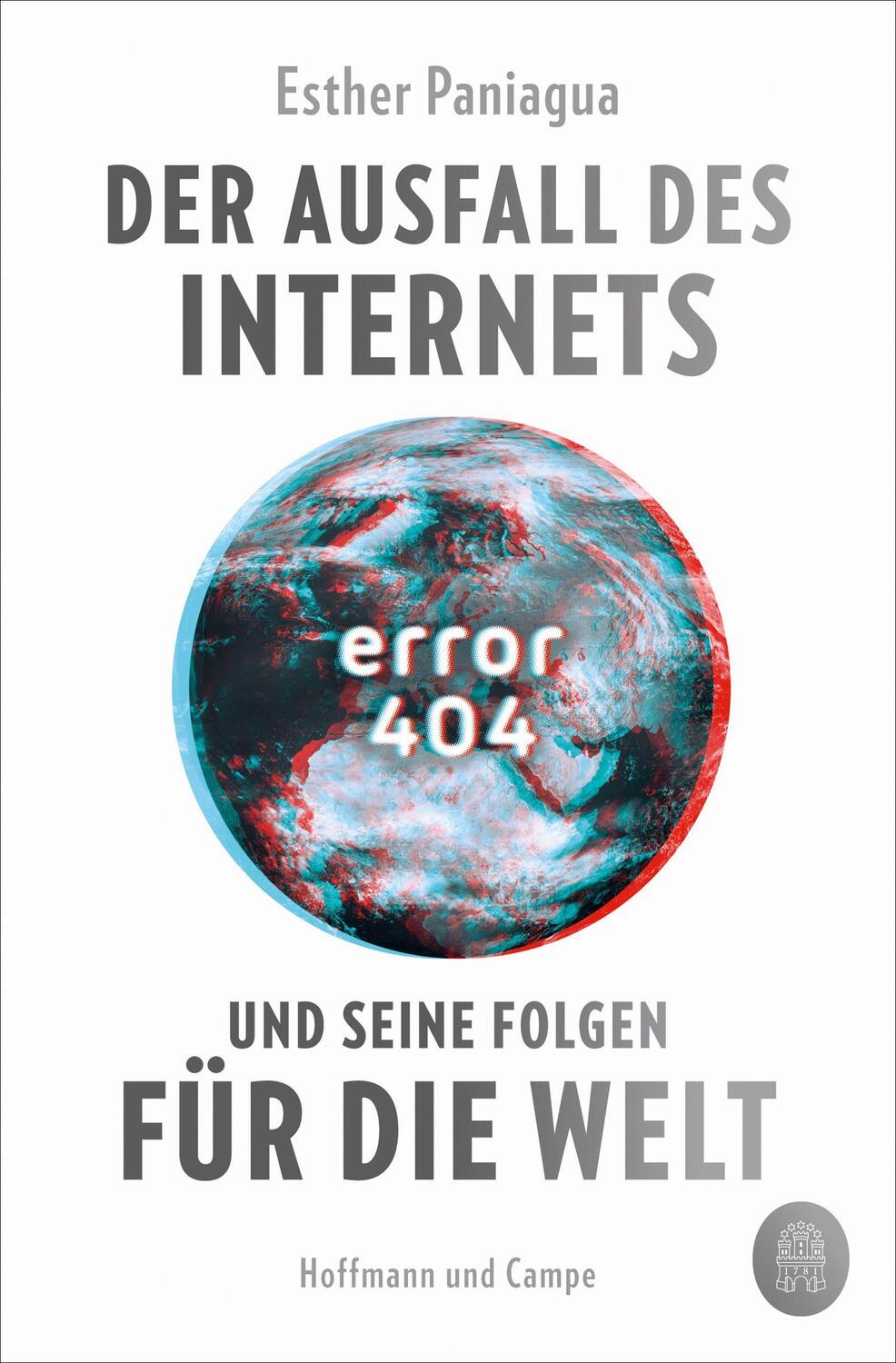 Cover: 9783455015980 | Error 404 | Der Ausfall des Internets und seine Folgen für die Welt