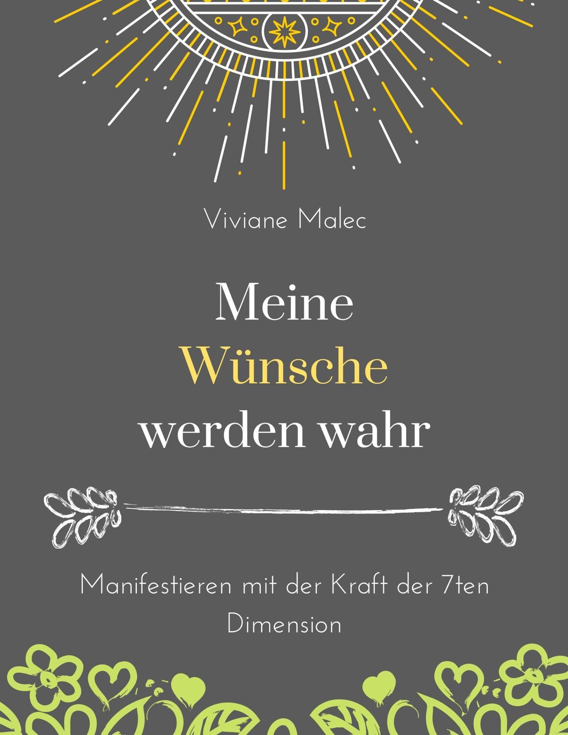 Cover: 9783734777653 | Meine Wünsche werden wahr | Viviane Malec | Taschenbuch | Ringbuch