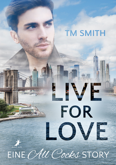 Cover: 9783960894544 | Live for Love | All Cocks 5 | TM Smith | Taschenbuch | 224 S. | 2021