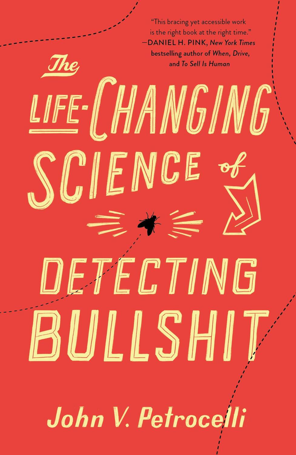 Cover: 9781250763587 | The Life-Changing Science of Detecting Bullshit | John V Petrocelli