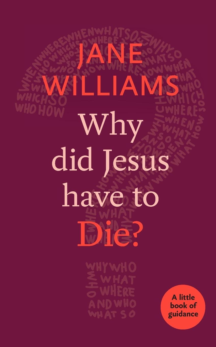 Cover: 9780281074402 | Why did Jesus Have to Die? | Philip Law | Taschenbuch | Paperback