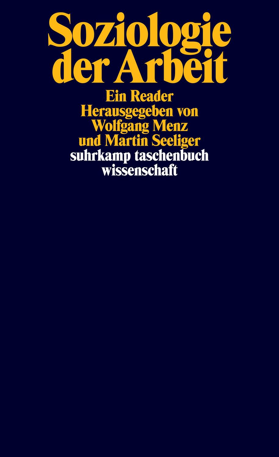Cover: 9783518300022 | Soziologie der Arbeit | Ein Reader | Wolfgang Menz (u. a.) | Buch